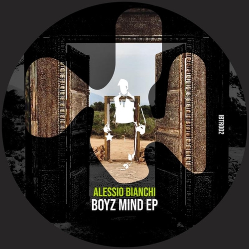 Alessio Bianchi - Boyz Mind EP [IBTR002]